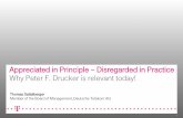 Appreciated in Principle Disregarded in Practice Why Peter ... · PDF fileAppreciated in Principle –Disregarded in Practice Why Peter F. Drucker is ... What I think an Action Plan