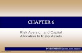 CHAPTER 6leeds-faculty.colorado.edu/roca4364/MISC/FNCE4030_fil… ·  · 2012-09-17INVESTMENTS | BODIE, KANE, MARCUS 6-3 Risk and Risk Aversion • Speculation –Taking considerable