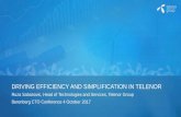 DRIVING EFFICIENCY AND SIMPLIFICATION IN TELENOR · PDF fileDRIVING EFFICIENCY AND SIMPLIFICATION IN TELENOR Ruza Sabanovic, Head of Technologies and Services, ... Faster spectrum