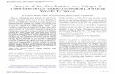 Analysis of Very Fast Transient over Voltages of … of Very Fast Transient over Voltages of Transformer in Gas Insulated Substation (GIS) using Wavelet Technique K. Prakasam, Member