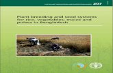 Plant breeding and seed systems for rice, vegetables ... rice, vegetables, maize and pulses in Bangladesh ... FSB fruit and shoot borer ... This study on plant breeding and seed systems