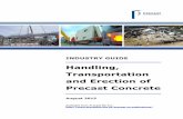 Handling, Transportation and Erection of Precast  · PDF fileIndustry Guide for Handling, Transportation and Erection of Precast Concrete 2 6. STORAGE RACKS AND FRAMES ..... 25