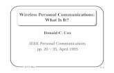 Wireless Personal Communications: What Is It?hscc.cs.nthu.edu.tw/~sheujp/public/courses/course... · Wireless Personal Communications: What Is It? ... – Within campus, town, city