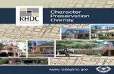 Character Preservation Overlay Districts Brochure Preservation Overlay 2 The City of Raleigh implements overlay districts in targeted areas to supplement the base zoning districts.