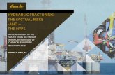 HYDRAULIC FRACTURING: THE FACTUAL RISKS …gekengineering.com/Downloads/Free_Downloads/Hydraulic_Fracturing...hydraulic fracturing: the factual risks -and – the hype george e. king,