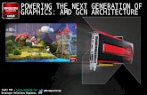 GDC 2013: Powering The Next Generation Of Graphics AMD GCN ...developer.amd.com/wordpress/media/2012/...AMD_GCN_Architecture2.ppsxGDC 2013: Powering The Next Generation Of Graphics