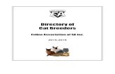 Directory of Cat Breeders - Fanning Ph:(08) 8388 0834 Email: ... kristysmith84@ SIAMESE CAT CLUB Rachel Hopkins ... 15 SA Cat Breeders Association 0414 237 001 GCSA Directory/Breeders