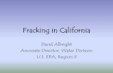 Fracking in California Presentation - EPA Archives · PDF file• Hydraulic fracturing has been utilized by oil and gas operators in CA for decades. ... Fracking in California Presentation