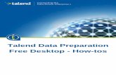 Talend Data Preparation Free Desktop - How-tos · PDF fileTalend Data Preparation Free Desktop 1.1 © Talend 2016 Talend Data Preparation Free Desktop - How-tos (2016-03-31) | 4 Concepts