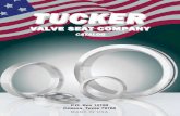 Tucker Valve Seat Company Catalog Information The Tucker Valve Seat standard material is a superior alloy, highly recommended for all critical applications such as L.P. Gas, Diesel,