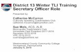 District 13 Winter TLI Training Secretary Officer Rolewintertli.d13tm.com/wp-content/uploads/2018/01/Secretary-slides.pdfCatherine McCarron Culturally Speaking Toastmasters Club catherine.mccarron@bnymellon.com