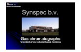 Specialist in Gas chromatography Synspec b.v.synspec.nl/docs/manuals/manual-9-training manual ppt 01...Separation technique Detection technique Trapping techniques Specialist in Gas