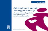 Alcohol and Pregnancy - Ministry of Health NZ · PDF fileAlcohol and Pregnancy: Acknowledgements We would like to thank the individuals who commented on this resource and the Alcohol