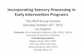 Incorporating Sensory Processing in Early Intervention ... Blanche Incorporating Sensory... · Incorporating Sensory Processing in Early Intervention Programs ... –Sensory processing