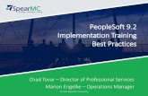 PeopleSoft 9.2 Implementation Training Best …spearmc.com/wp-content/...Implementation-Training-Best-Practices.pdf27 Custom Tailored Training (with remote system access) Virtual presentation