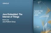Java Embedded: The Internet of Things - HJUGstatic.hjug.org/.../2013-Java-Leaders-Summit-Java-Embedded.pdfOEM APIs On-Device Debugging . ... Java Virtual Machine Networking & I/O GUI