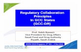 Regulatory Collaboration Principles In GCC States (GCC · PDF file · 2011-05-27Regulatory Collaboration Principles In GCC States (GCC-DR) ICDRA 2010 Singapore, 27 N0v ... There is
