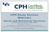 CPH Study Session Webinars - s3.  · PDF fileSocial Support/Social Network Theory ... (doctor-patient) and informal (parent-child) interpersonal relationships