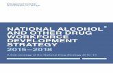 Natio Nal alcohol aNd other drug Workforce … 20152020 3 Why have an Alcohol and other Drug Workforce Development Strategy? Practices aimed at preventing and responding to AOD harm
