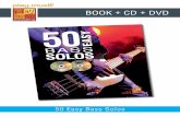 BOOK + CD + DVD - play-music. · PDF fileBOOK + CD + DVD 50 Easy Bass Solos. CONTENTS 50 Easy Bass Solos ... Solo 37 - Can’t Stop (Red Hot Chili Peppers) Solo 38 - Dani California