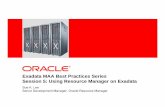 Exadata MAA Best Practices Series Session 5: Using · PDF fileExadata MAA Best Practices Series Session 5: ... Si th T ti l ll l t t t i kSi T ti l i P i it 1 it ll l ... • E.g.