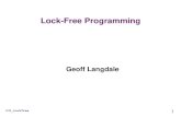 Lock Free Programming (PDF) - Carnegie Mellon School of ...410-s05/lectures/L31_LockFree.pdf · L31_Lockfree 4 Outline Problems with locking Definition of Lock-free programming Examples