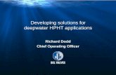 Developing solutions for deepwater HPHT  · PDF fileExcellence in Valve Engineering Developing solutions for deepwater HPHT applications. Richard Dodd . Chief Operating Officer