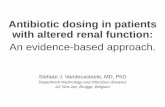 Antibiotic dosing in patients with altered renal · PDF fileAntibiotic dosing in patients with altered renal function: ... Non- Renal ELIMINATION: → Alteration of drug-metabolism