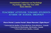 TEACHERS’ ATTITUDE TOWARD STUDENTS AT RISK OF SCHOOL DROPOUT. Publications/israel fin.pdf · Causes of School dropout ... higher is the risk for the student to drop out of ... Teachers’s