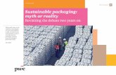 Sustainable packaging: myth or reality - PwC UK · PDF fileSustainable packaging: myth or reality ... consumer behaviour and spending patterns. Our aim is to see if the perceptions