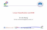 Linear Classification and SVM - HCII Lab Learning/main/notes/Machine... · Linear Classification and SVM Dr. Xin Zhang ... – Researchers in symbolic AI emphasized their ... Quadratic