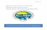 Shale Gas Extraction: Volunteer Monitoring Manual 2016 . Alliance for Aquatic Resource Monitoring Shale Gas Extraction: Volunteer Monitoring Manual Visit ALLARM’s Shale Gas Database