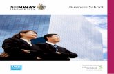 Business School - · PDF fileAcademic Standards Quality Teaching International Recognition Job Relevant Skills Sunway University Business School Sunway University is an elite ... as