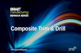 Composite Trim & Drill -  · PDF fileSpecialized Cutting Geometries for Composite Laminates. sme.org ... 漀渀 琀桜ഀ攀 爀椀猀攀Ⰰ 匀䄀䔀㬀 尨2009\⤀屲\爀屲