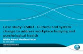 Case study: CSIRO - Cultural and system change to address ... · PDF filechange to address workplace bullying and psychological health ... Belmont Geelong ... •Has the officer lodged