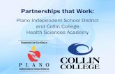 Plano Independent School District and Collin … Presentations...Plano Independent School District and Collin College Health Sciences Academy Collin College Collin College is a large,