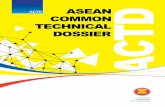 ACTD ASEAN COMMON TECHNICAL DOSSIERasean.org/storage/2017/03/68.-December-2016-ACTD.pdf · This ASEAN Common Technical Dossier ... upon common format for the preparation of a well