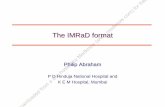 The IMRaD format - Journal of Postgraduate Medicine: Free ... · PDF fileThe IMRaD format Philip Abraham P D ... evaluate present study without referring to previous publications ...