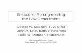 Structure: Re-engineering the Law Departmentapps.americanbar.org/buslaw/newsletter/0042/materials/… ·  · 2005-11-30Structure: Re-engineering the Law Department George W. Madison,
