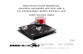INSTRUCTION MANUAL SUPER QUADBLASTER QB … Instructions ... Bird-X, Inc. is the only company anywhere that sells a complete line of bird repelling products ... netting and metal spike