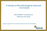 A Study of Microbiological Induced Corrosion - · PDF fileA Study of Microbiological Induced Corrosion. 2015 WWETT Conference. February 23, ... The Purdue Study ... • The development