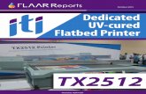 ITI TX2512 flatbed UV printer evaluation - FLAAR Reportslarge-format-printers.org/comparative-reviews_evaluations_price... · summer 2015. TX2512 2 Dedicated ... I can update this