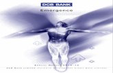 Emergence - DCB Bank_Annual_Re… · structure, behaviour and relationships at a finer scale. DCB Bank, over many years, ... Bank for the financial year ended on that date and the