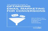 tHe complete guide to optimizing email marketing for ...cdn1.hubspot.com/hub/.../ebooks/...email_marketing_for_conversions.pdfemail list, increase ... reasons not to buy an email list