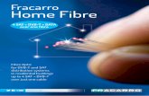 4 SAT + DVB-T + DATA over one ﬁbre - Fracarro New Home Fibre.pdf · Home Fibre 4 SAT + DVB-T + DATA over one ﬁbre. ... tailored to different system requirements: ... full terrestrial