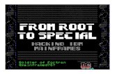 From ROOT to SPECIAL - DEF CON CON 22/DEF CON 22 presentations... · – Python/JCL/FTP ... From root to SPECIAL - Hacking IBM ... Technology, Phreaking, Lockpicking, Hackers, Infosec,