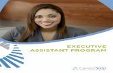 EXECUTIVE ASSISTANT PROGRAM - Career Step · PDF fileCStep.com WHY ADMINISTRATIVE ASSISTING? Administrative and executive assistants play an important role in a wide variety of industries,