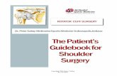 The Patient’s Guidebook for Shoulder Surgery - … Patient’s Guidebook for Shoulder Surgery ... Wound care ... A two inch incision is then made on the point of the shoulder.