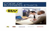 code of business ethics - Best Buy - … BUY CODE OF BUSINESS ETHICS | 1 Message From Best Buy 2 Introduction 4 How Do I Act Ethically 4 When To Seek Guidance 4 Partnering To Stop