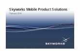 SWKS Mobile System Solutions - LTE tarningSkyworks Solutions, Inc. Proprietary Information 8 Skyworks WiFi Front-End Solutions for Handsets/Tablets Tim McGovern February 2014bbs.hwrf.com.cn/downrdn/hwrf-391.pdf ·